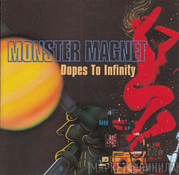 Monster Magnet - Dopes To Infinity