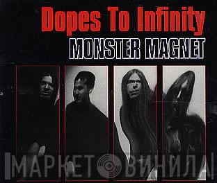 Monster Magnet - Dopes To Infinity