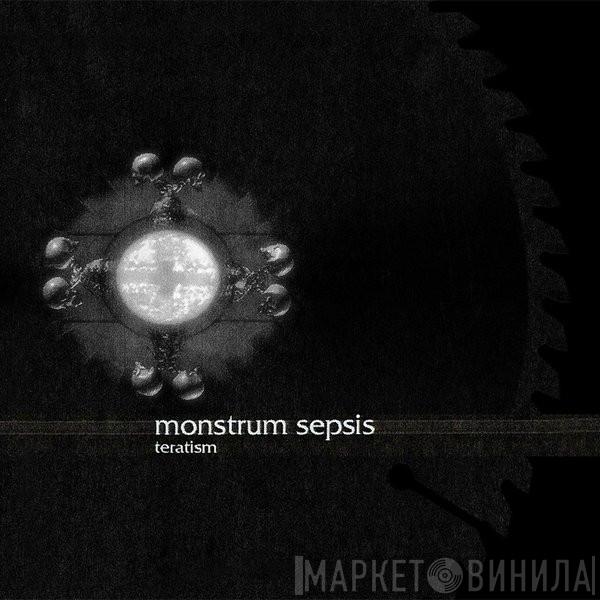  Monstrum Sepsis  - Teratism