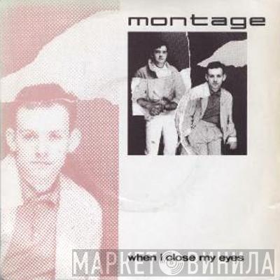Montage  - When I Close My Eyes