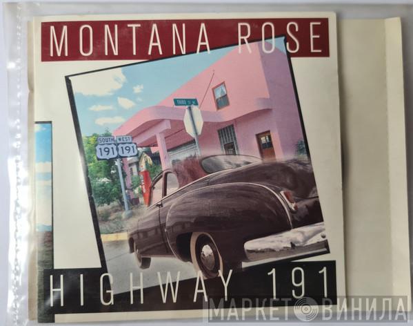 Montana Rose - Highway 191