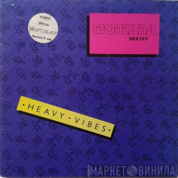 Montana Sextet - Heavy Vibes
