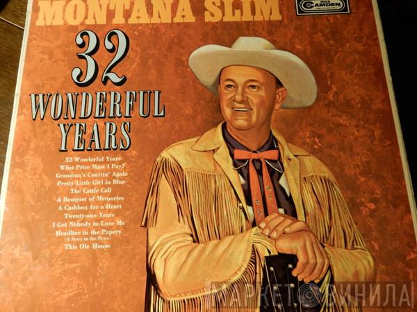 Montana Slim - 32 Wonderful Years