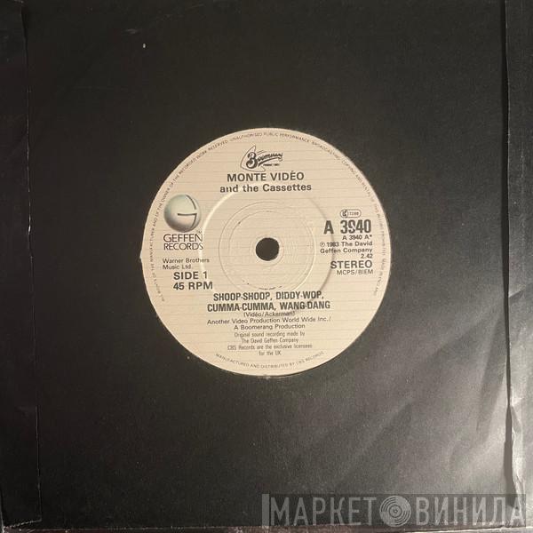 Monte Video & The Cassettes - Shoop-Shoop, Diddy-Wop, Cumma-Cumma, Wang-Dang