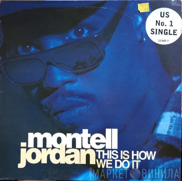  Montell Jordan  - This Is How We Do It
