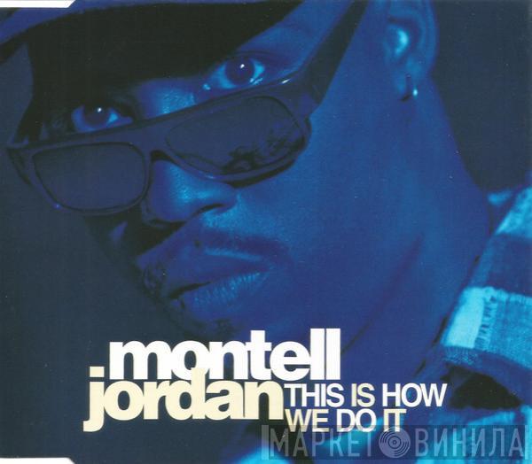  Montell Jordan  - This Is How We Do It