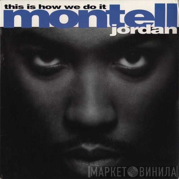  Montell Jordan  - This Is How We Do It
