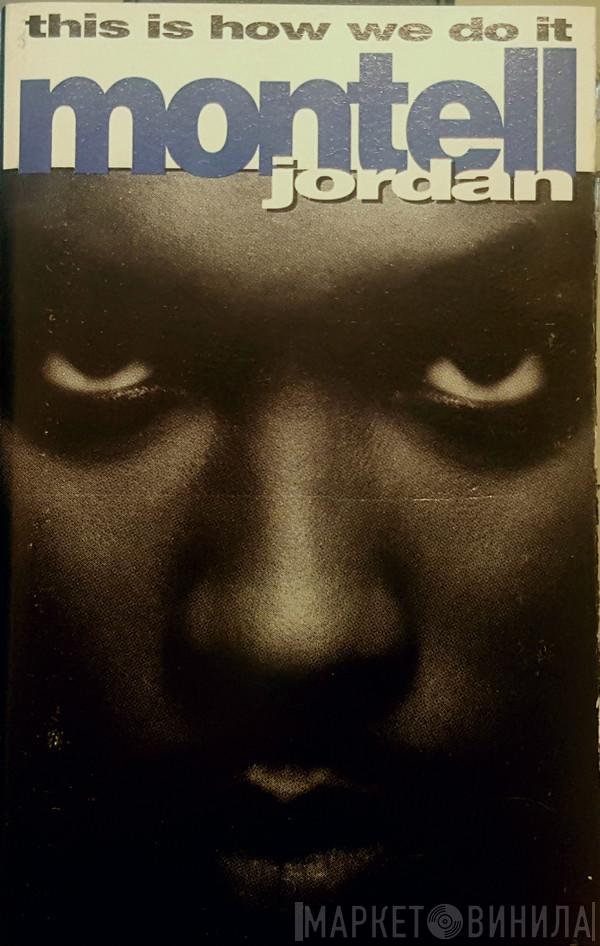  Montell Jordan  - This Is How We Do It