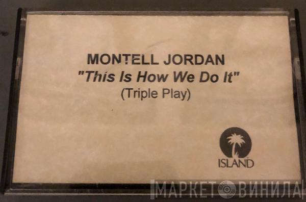  Montell Jordan  - This Is How We Do It