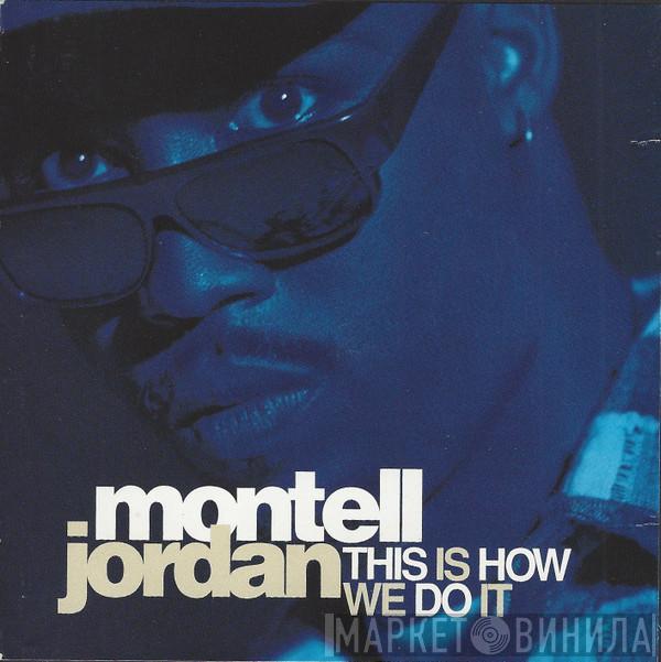 Montell Jordan  - This Is How We Do It