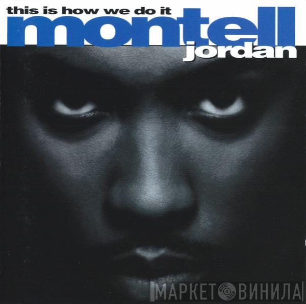  Montell Jordan  - This Is How We Do It