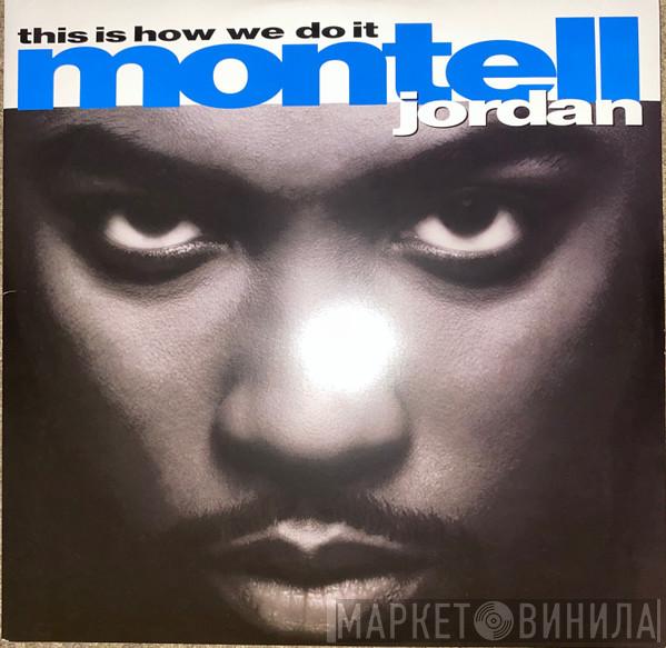  Montell Jordan  - This Is How We Do It