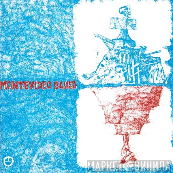 Montevideo Blues - Montevideo Blues