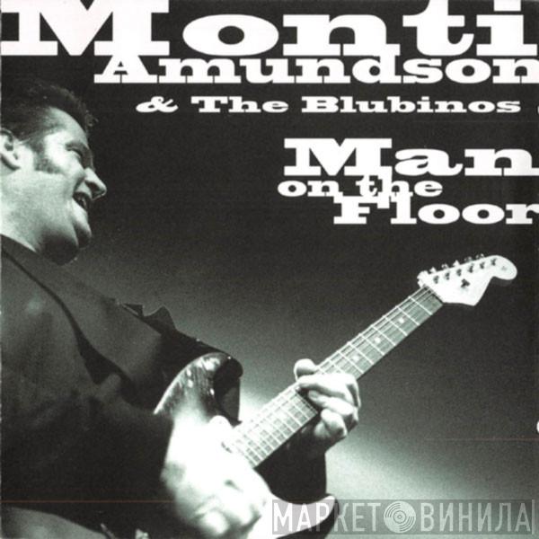 Monti Amundson & The Blubinos - Man On The Floor