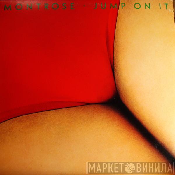 Montrose  - Jump On It