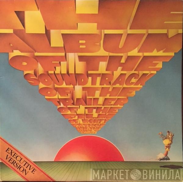  Monty Python  - The Album Of The Soundtrack Of The Trailer Of The Film Of Monty Python And The Holy Grail (Executive Version)