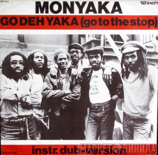  Monyaka  - Go Deh Yaka