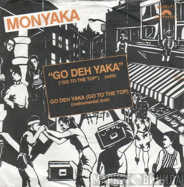  Monyaka  - Go Deh Yaka