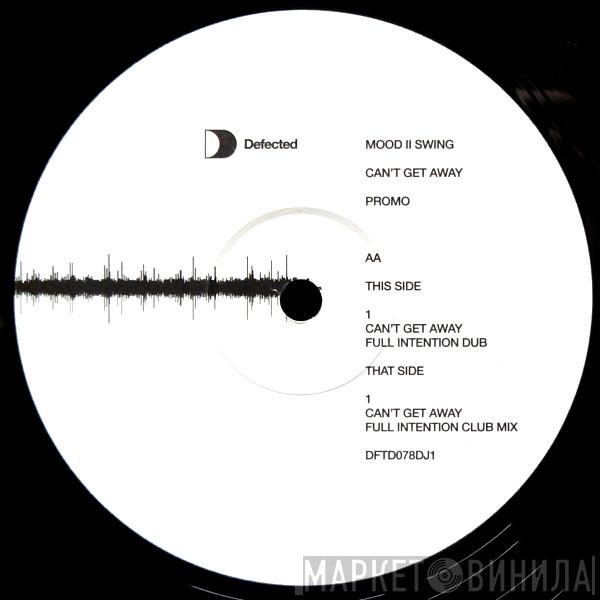 Mood II Swing - Can't Get Away