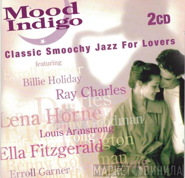  - Mood Indigo, Classic Smoochy Jazz For Lovers