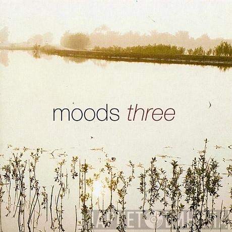  - Moods Three