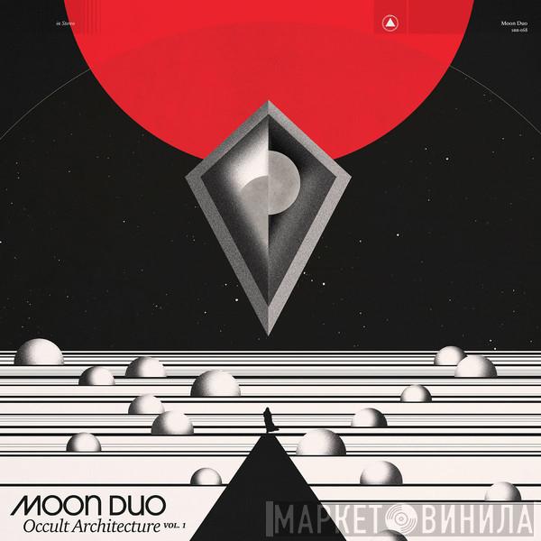 Moon Duo - Occult Architecture Vol. 1