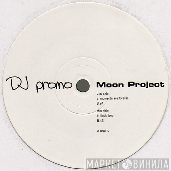  Moon Project  - Moments Are Forever / Liquid Love