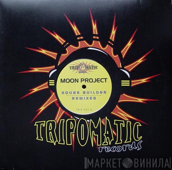  Moon Project  - House Builder (Remixes)