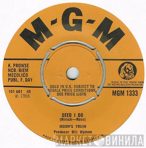 Moon's Train  - Deed I Do