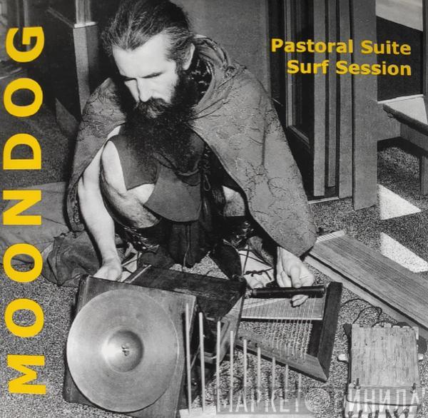 Moondog  - Pastoral Suite / Surf Session