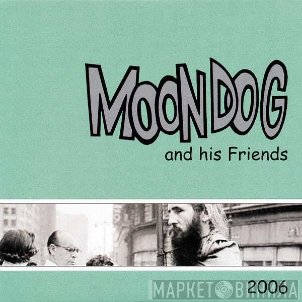  Moondog   - Moondog And His Friends 2006