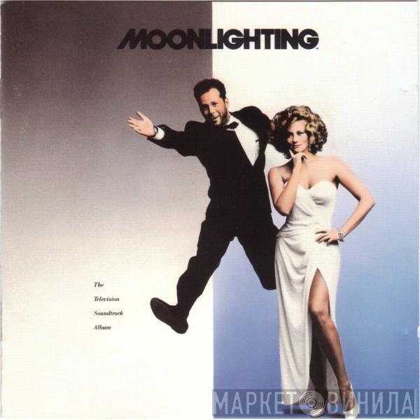  - Moonlighting (The Television Soundtrack Album)