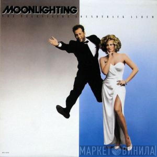  - Moonlighting (The Television Soundtrack Album)