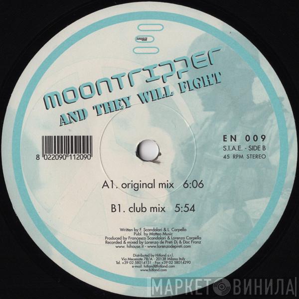Moontripper  - And They Will Fight