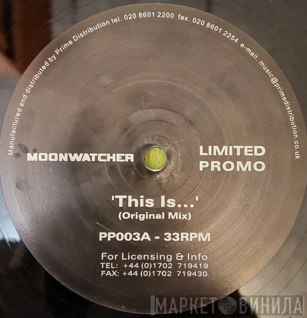 Moonwatcher - This Is...