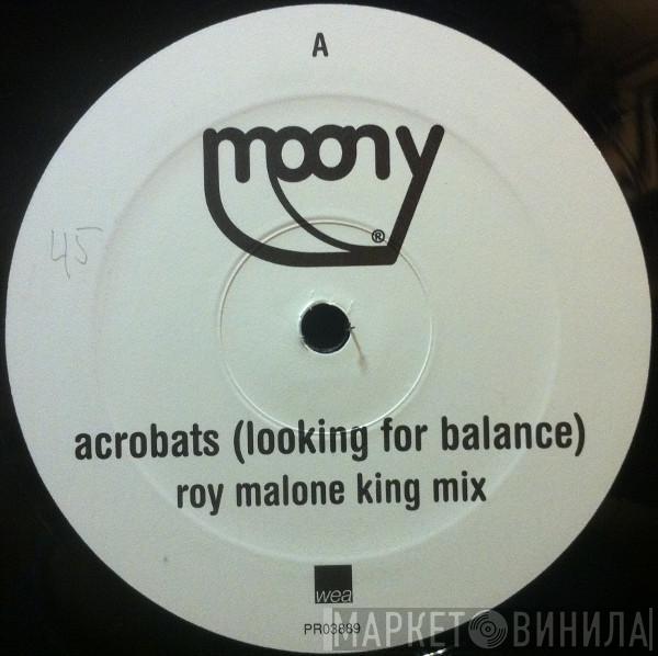  Moony  - Acrobats (Looking For Balance)
