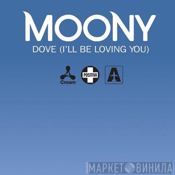  Moony  - Dove (I'll Be Loving You)