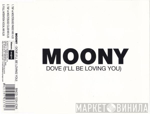  Moony  - Dove (I'll Be Loving You)
