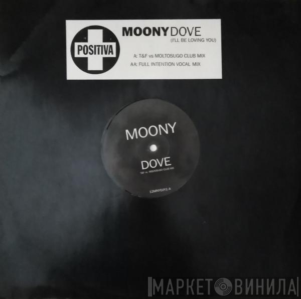  Moony  - Dove