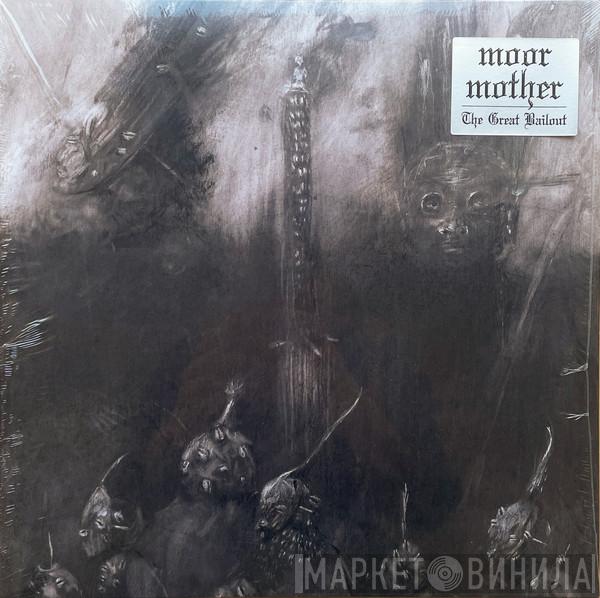 Moor Mother - The Great Bailout