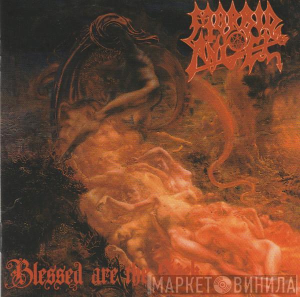  Morbid Angel  - Blessed Are The Sick