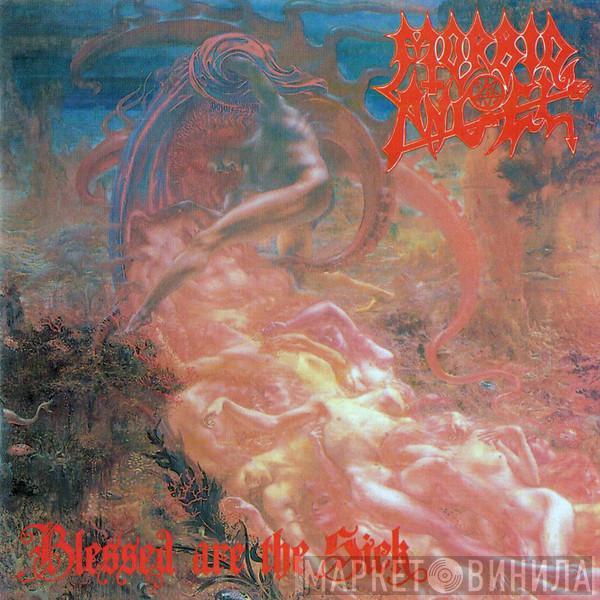  Morbid Angel  - Blessed Are The Sick