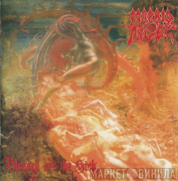  Morbid Angel  - Blessed Are The Sick