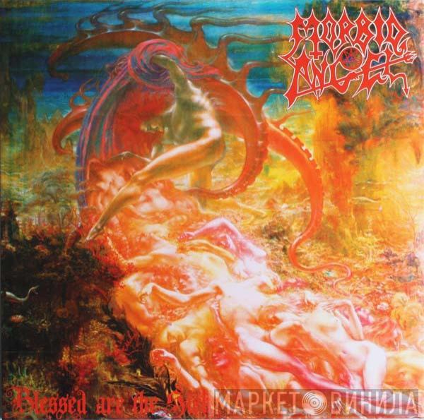  Morbid Angel  - Blessed Are The Sick