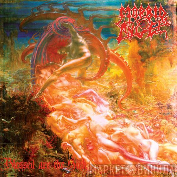  Morbid Angel  - Blessed Are The Sick