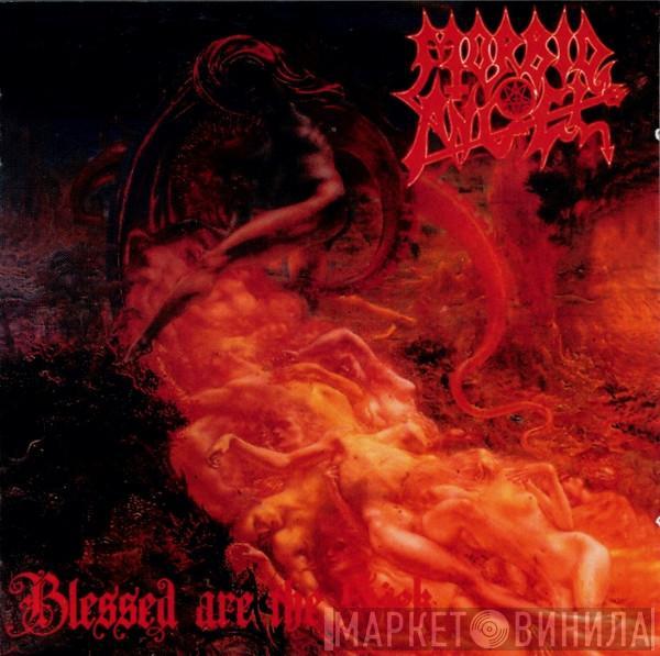  Morbid Angel  - Blessed Are The Sick