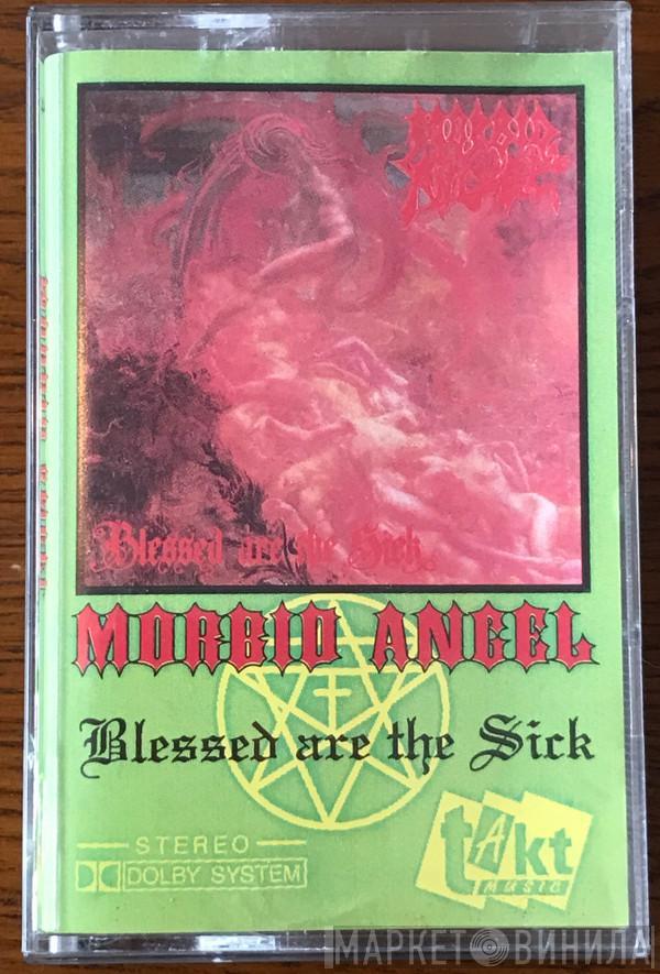  Morbid Angel  - Blessed Are The Sick