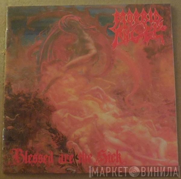  Morbid Angel  - Blessed Are The Sick
