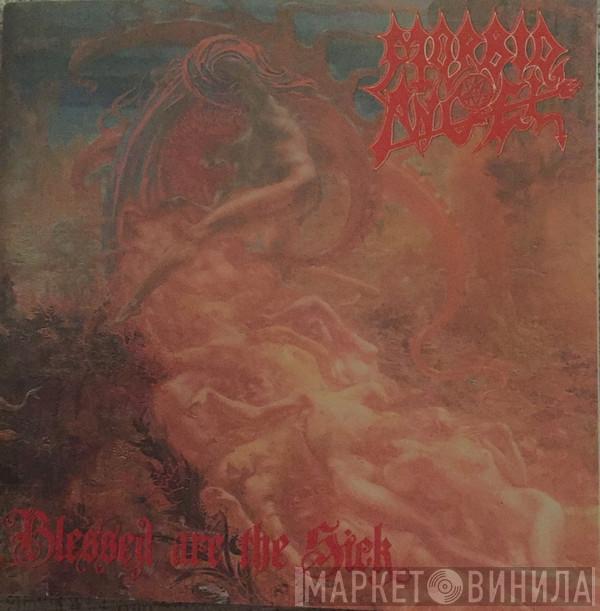  Morbid Angel  - Blessed Are The Sick