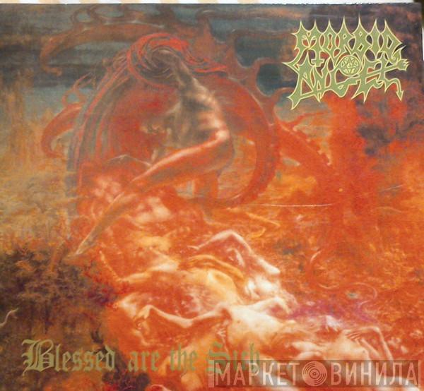  Morbid Angel  - Blessed Are The Sick
